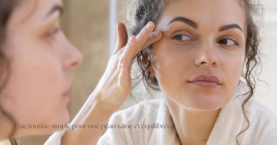 routine de soins pour la peau