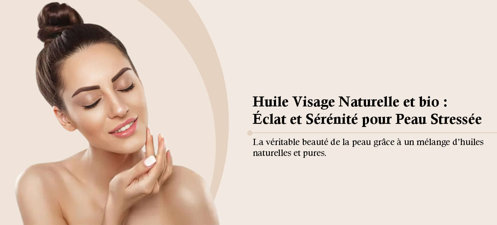 Huile Visage Naturelle et bio : Éclat et Sérénité pour Peau Stressée
