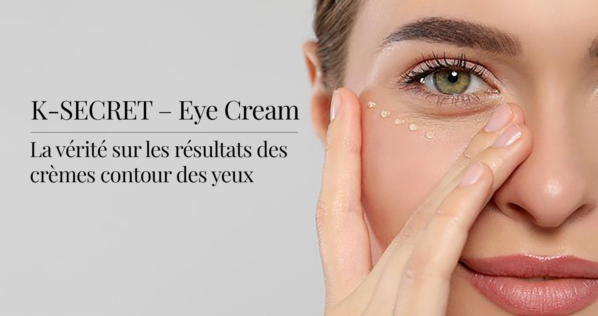 crème contour des yeux K-Secret résultats