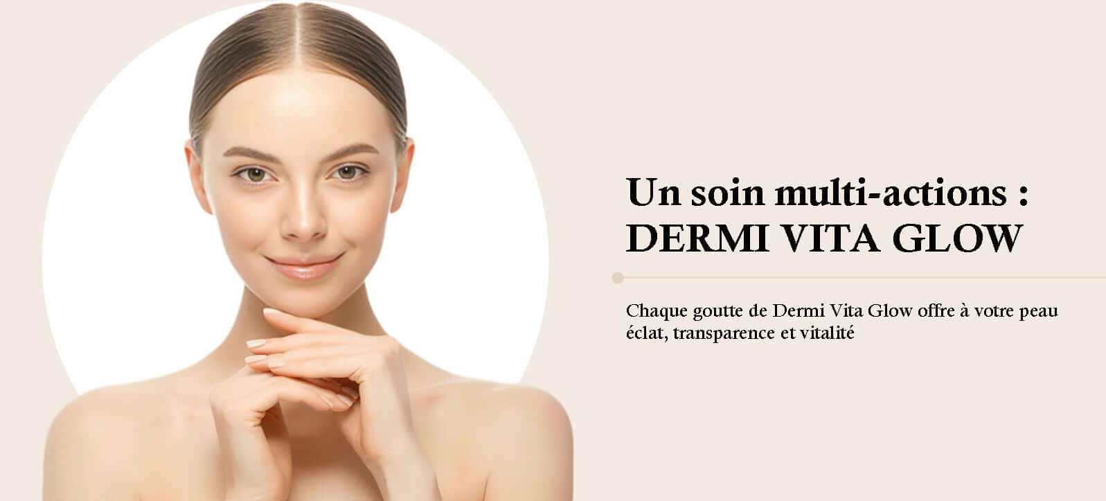 Un soin multi-actions : DERMI VITA GLOW
